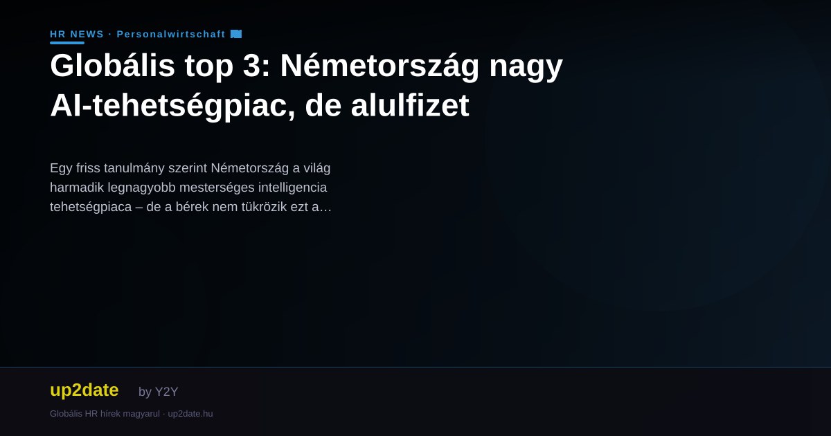Globális top 3: Németország nagy AI-tehetségpiac, de alulfizet