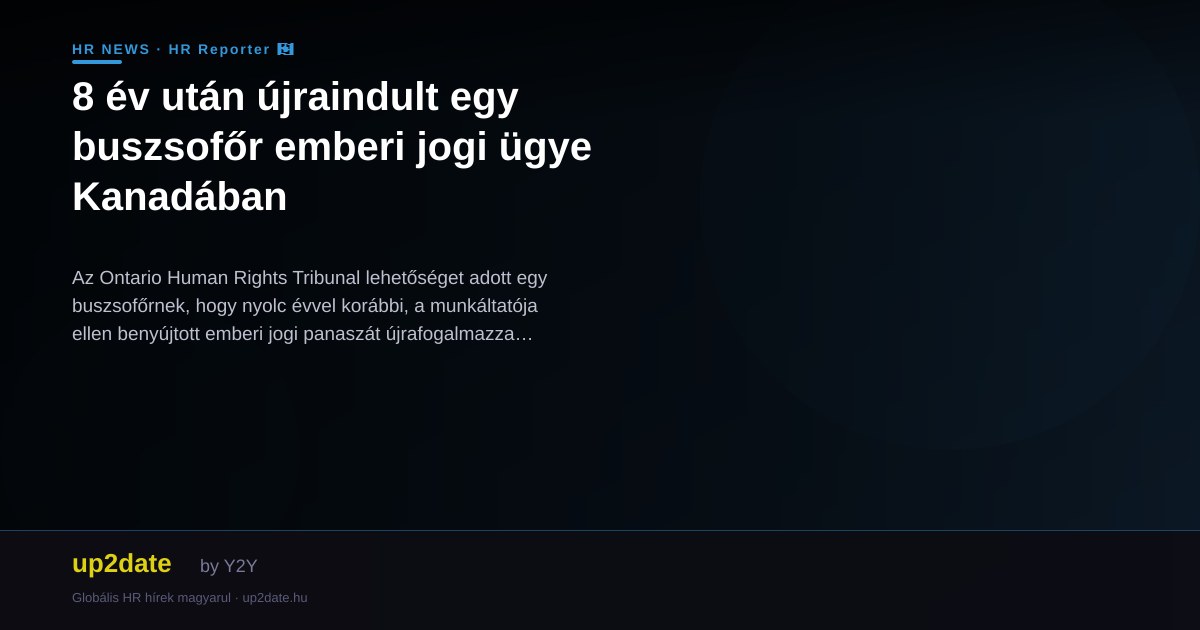 8 év után újraindult egy buszsofőr emberi jogi ügye Kanadában