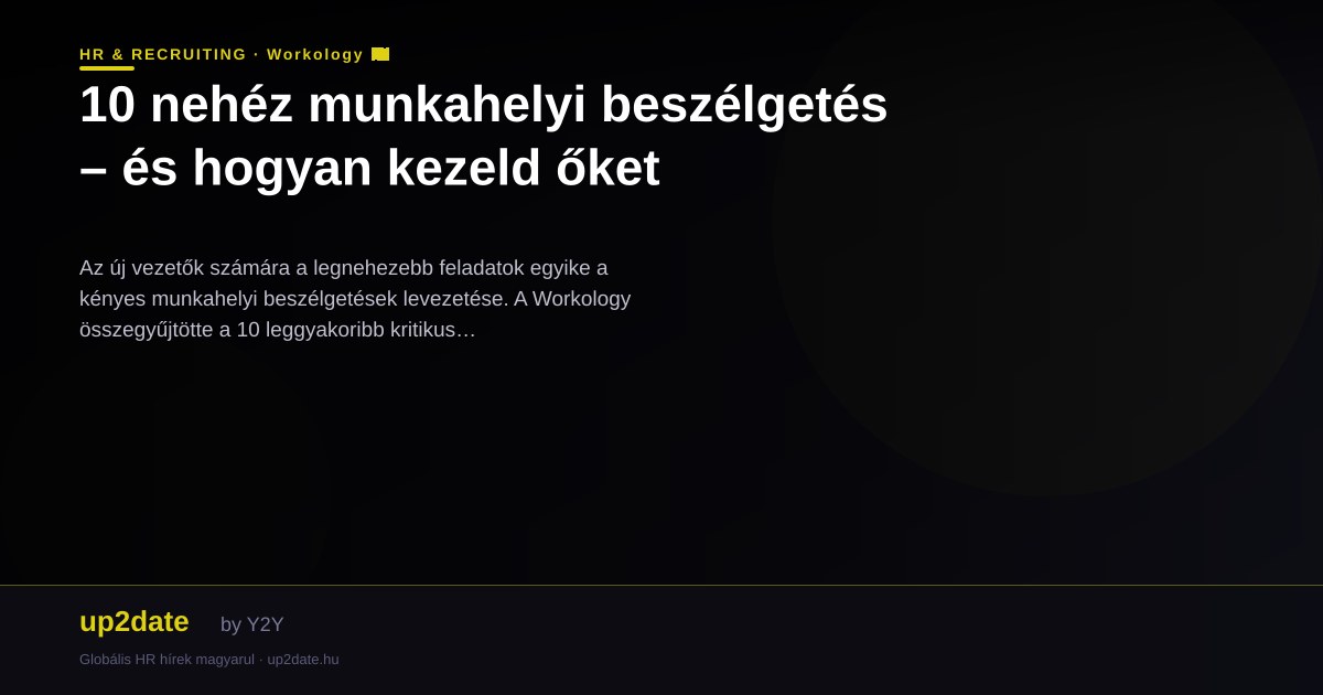 10 nehéz munkahelyi beszélgetés – és hogyan kezeld őket