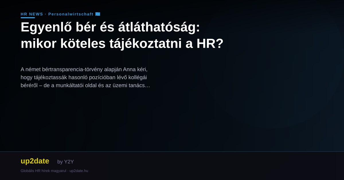Egyenlő bér és átláthatóság: mikor köteles tájékoztatni a HR?