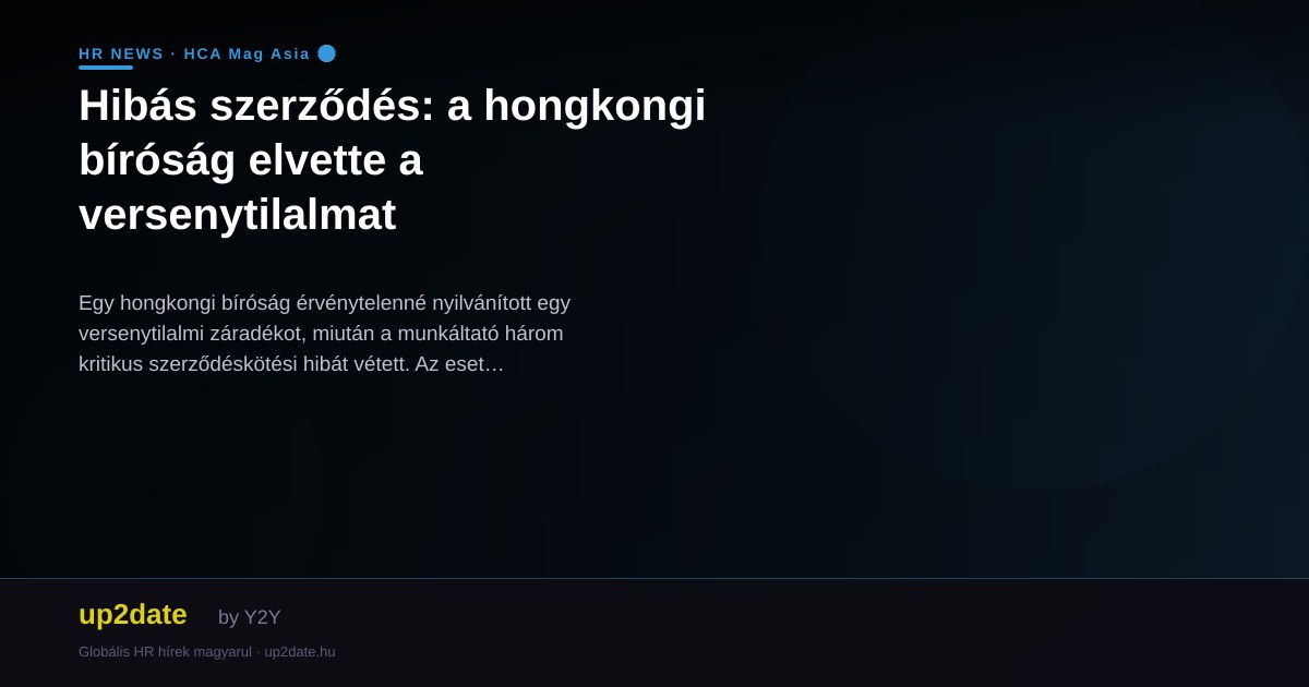 Hibás szerződés: a hongkongi bíróság elvette a versenytilalmat